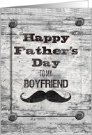 Happy Father’s Day for Boyfriend Masculine Rustic Mustache card