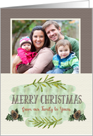 Merry Christmas Custom Photo Our Family to Yours Pine Cones and Leaves card