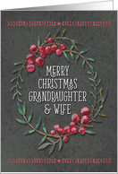 Merry Christmas to Granddaughter & Wife Berry Wreath Chalkboard Style card