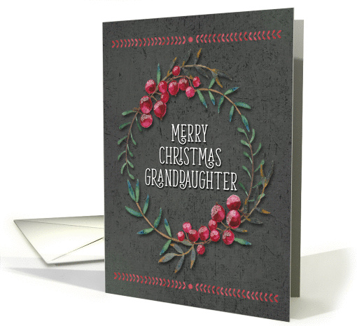Merry Christmas to Granddaughter Berry Wreath Chalkboard Style card