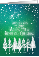 Merry Christmas From Our Home to Yours Trees & Snow Winter Scene card
