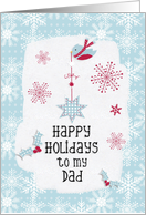Happy Holidays to my Dad Snowflakes Pretty Winter Scene card