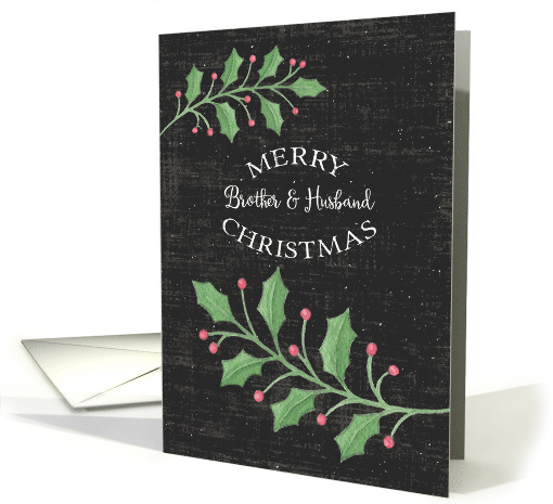 Merry Christmas Brother and Husband Holly Leaves and Snow... (1446058)