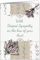 Sympathy for the loss of Aunt Pretty Flowers card