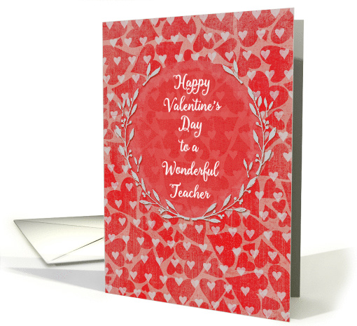 Happy Valentine's Day to Teacher Lots of Hearts with Vine Wreath card