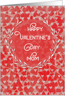 Happy Valentine’s Day to Mom Lots of Hearts with Vine Wreath card
