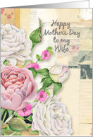Happy Mother’s Day to Wife Vintage Look Flowers and Paper Collage card