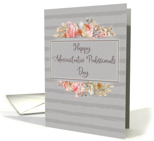 Happy Administrative Professionals Day Pretty Floral Frame card