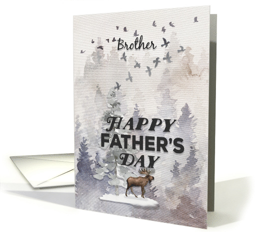 Happy Father's Day to Brother Moose and Trees Woodland Scene card