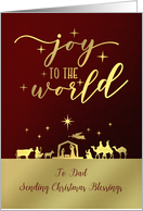 Merry Christmas to Dad Joy to the World Nativity Scene card