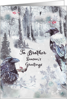 Season’s Greetings to Brother Winter Woodland Scene with Ravens card