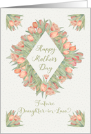 Happy Mother’s Day to Future Daughter in Law Pretty Peach Tulips card