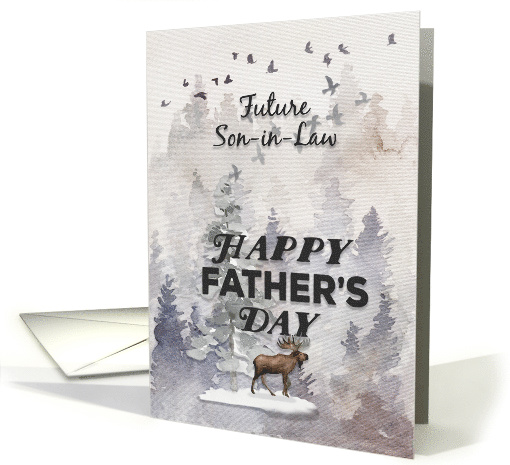 Happy Father's Day to Future Son in Law Moose and Trees... (1568186)