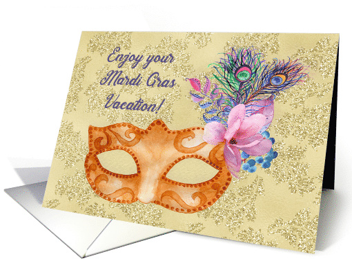 Enjoy Your Mardi Gras Vacation Mask with Feathers and Flowers card