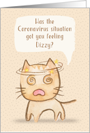Coronavirus Encouragement During Covid-19 Dizzy Cartoon Cat card
