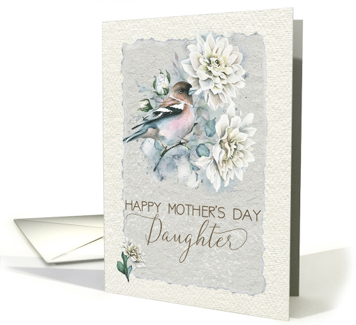 Happy Mother's Day to Daughter Pretty Bird with Dahlias card (1614926)