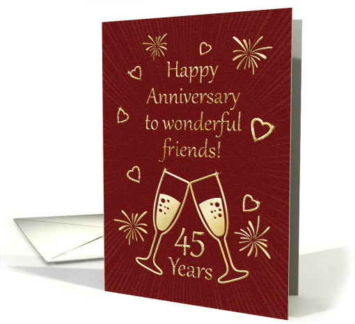 45th Anniversary for Friends with Toasting Glasses and Hearts card