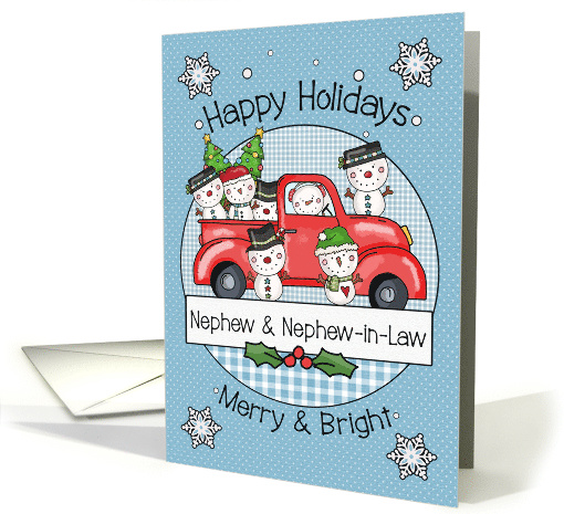 Nephew and Nephew in Law Happy Holidays Snowmen and Red Truck card