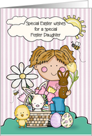 Foster Daughter Easter Greetings Cute Girl with Bunnies and Chick card