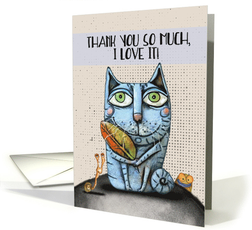 Thank You for the Gift Funny Cat with a Fish and Snail card (1743056)