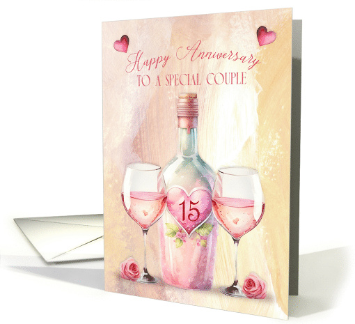 15th Wedding Anniversary to a Special Couple Pretty Wine Theme card