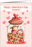 Daughter Valentine’s Day Cute Girl in Candy Jar card