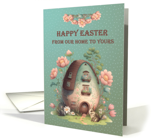 From Our Home to Yours Happy Easter Egg House and Rabbit card