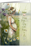 Friend Mother to Be Mother’s Day Pregnant Woman in Flowers card