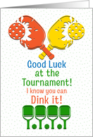 Good Luck in the Pickleball Tournament Paddles and Balls card