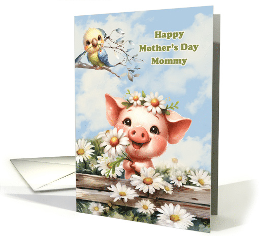 Mommy Mother's Day Adorable Piggy and Bird with Daisies card (1818328)