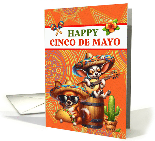 Cinco De Mayo Partying Chihuahuas with Cactus card (1837078)