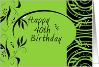 Happy 40th Birthday in Black and Green Floral card