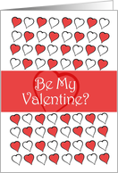Happy Valentine’s Day Be My Valentine? Lots of Hearts card