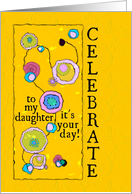Happy Birthday to Daughter It’s Your Day Celebrate Pop Art card