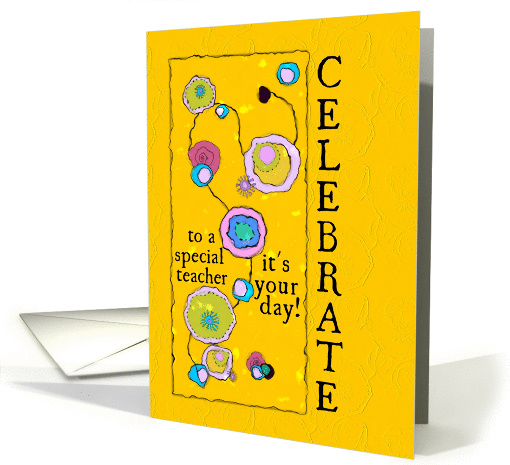 Happy Birthday to a Special Teacher It's Your Day... (909434)