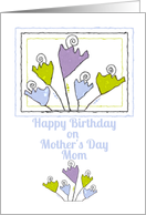 Happy Birthday on Mother’s Day Mom Cheery Pastel Tulips card