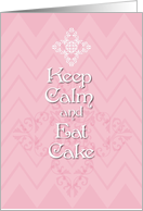 Happy Birthday Keep Calm and Eat Cake card