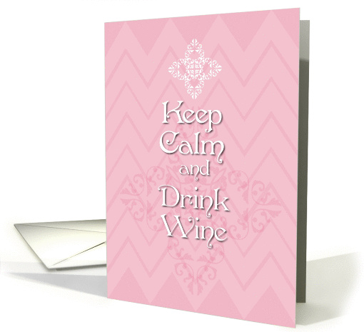 Happy Birthday Keep Calm and Drink Wine Funny card (971117)