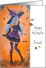 Happy Halloween to Friend Witch Fall Leaves Bats card