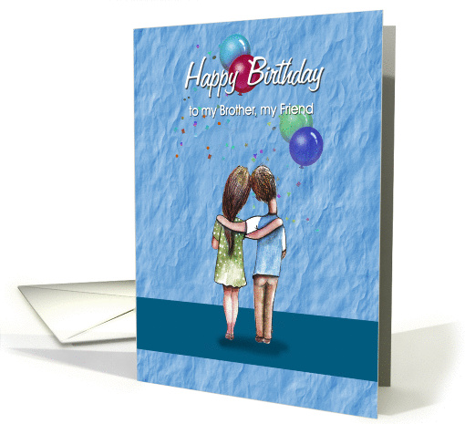 Birthday to Brother and Friend,from sister card (1201928)