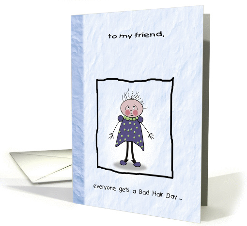 Bad Hair Day, to friend card (893336)