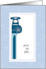 You’re the Pillar Happy Administrative Professionals Day card