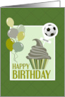 Cupcake and Soccer Ball Pick Happy Birthday card