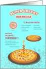 Cheesey Bacon Pizza with Candle Birthday Humor card