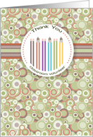 Colored Pencils Thank You Classroom Volunteer card