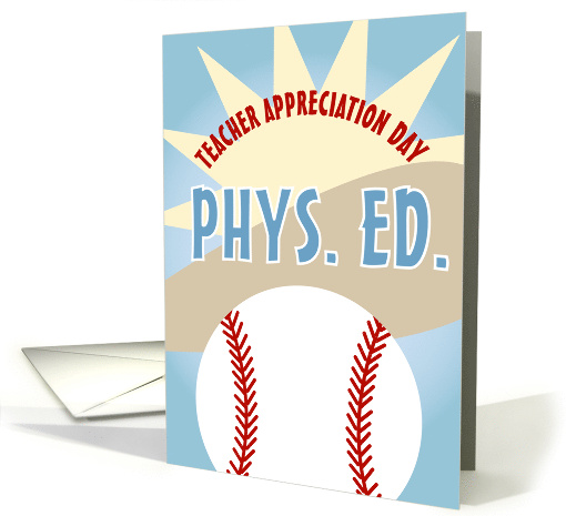 Baseball Phys. Ed. Happy Teacher Appreciation Day card (1040875)