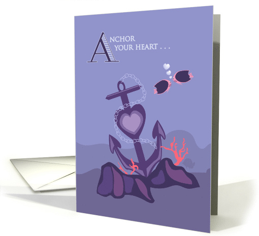 Ship Anchor in the Sea of Love Valentine's Day card (1208124)