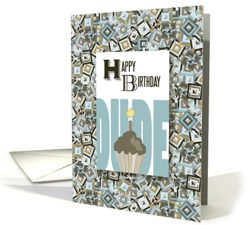 Cupcake Happy Birthday Dude card (1265318)