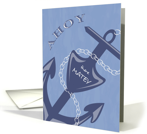 Ahoy there Matey Hi or Hello card (1334260)