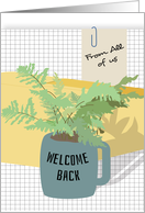 Office Mug with Plants - Welcome Back to Work card